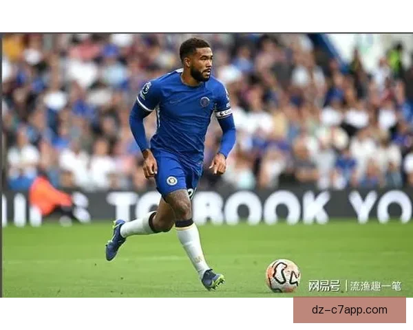 切尔西锁定里斯詹姆斯六年长约 切尔西锁定里斯詹姆斯六年长约